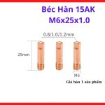 Bộ 5 Béc Hàn 15AK M6x25x1.0, Béc Tiếp Điện MIG Cho Máy Hàn Không Gas, Phụ Kiện Súng Hàn MIG Mini Dây 1.0mm, Ren Đồng Chính Xác, Giảm Cháy Béc, Tăng Độ Ổn Định Hồ Quang, Dễ Thay Thế Khi Sử Dụng Liên Tục, Kho Linh Kiện Máy Hàn.