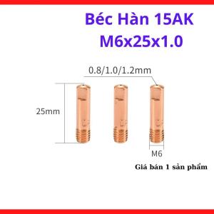 Bộ 5 Béc Hàn 15AK M6x25x1.0, Béc Tiếp Điện MIG Cho Máy Hàn Không Gas, Phụ Kiện Súng Hàn MIG Mini Dây 1.0mm, Ren Đồng Chính Xác, Giảm Cháy Béc, Tăng Độ Ổn Định Hồ Quang, Dễ Thay Thế Khi Sử Dụng Liên Tục, Kho Linh Kiện Máy Hàn.