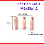 Béc Hàn 24KD M6x28x1.2, bép tiếp điện súng hàn MIG dùng dây hàn 1.2mm cho máy hàn MIG 24KD và cơ khí khung thép