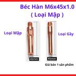 Béc Hàn MIG M6x45x1.0 Loại Mập, Bép Hàn CO2 Cho Súng Hàn MIG 15AK 200A 350A, Lỗ Chuẩn 1.0mm Dùng Dây Hàn 1.0, Dẫn Điện Ổn Định, Giảm Bắn Tóe, Phụ Kiện Hàn MIG Cho Cơ Khí Dân Dụng Và Xưởng