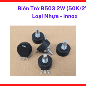 Biến trở B503 50K 2W nâng cấp độ bền toàn diện cho mọi hệ thống mạch điện tử trước các tác động khắc nghiệt của môi trường làm việc, linh kiện chất lượng cao, thiết bị công nghiệp, phụ tùng mạch điện chuẩn, linh kiện máy hàn.