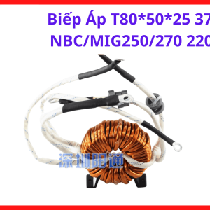 Biếp Áp T80*50*25 37:6 NBC/MIG250/270 220V, thiết bị biến áp nguồn phụ công nghiệp, lõi thép silicon cao cấp, dây đồng chuẩn kỹ thuật, đảm bảo công suất máy hàn, độ an toàn cao