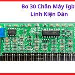 Bo 30 Chân Máy IGBT Linh Kiện Dán, Board Điều Khiển Máy Hàn Que IGBT, Bo Mạch Máy Hàn Inverter 30 Chân, Linh Kiện Điện Tử Máy Hàn Công Nghiệp, Phụ Kiện Thay Thế Sửa Chữa Máy Hàn Điện Tử Chuyên Nghiệp, kho linh kiện máy hàn.