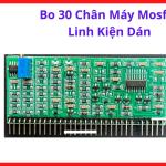 Board Điều Khiển 30 Chân Mosfet Linh Kiện Dán Máy Hàn Inverter, Bo Máy Hàn ARC MMA, Mạch Điều Xung Máy Hàn Điện Tử Công Suất Dân Dụng Dễ Sửa Chữa