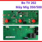 Bo TV 202 Máy MIG 350/500, Board Điều Khiển Máy Hàn MIG Inverter 350A 500A, Linh Kiện Máy Hàn Điện Tử Công Nghiệp, Bo Mạch Điều Khiển Dùng Cho Phục Hồi Và Sửa Chữa Máy Hàn Dây Công Suất Lớn