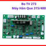 Bo TV 273 Máy Hàn Que 315/400 Inverter, Board Điều Khiển Máy Hàn ARC Công Nghệ IGBT, Linh Kiện Máy Hàn Điện Tử Công Suất Cao, Hỗ Trợ Điều Chỉnh Dòng Hàn Và Khởi Hồ Quang Chính Xác Cho Gia Công Kim Loại