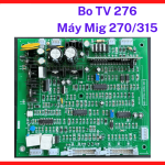 Bo TV 276 Máy Hàn Dây MIG 270/315, Board Điều Khiển Máy Hàn CO2 Inverter Công Nghiệp, Linh Kiện Máy Hàn Công Suất Trung Bình, Hỗ Trợ Hàn Sắt Thép Inox Và Gia Công Kim Loại Trong Xưởng Cơ Khí