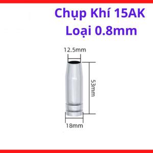 Chụp Khí MIG 15AK Loại 08mm, Bép Chụp CO2 Súng Hàn MIG 15AK, Tập Trung Khí, Tiết Kiệm Khí, Phụ Kiện Hàn MIG Cho Khe Hẹp