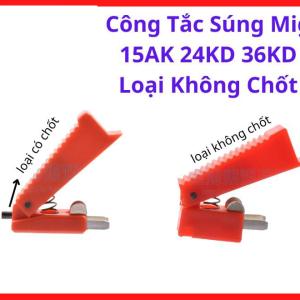 Công Tắc Cò Súng Hàn MIG 15AK 24KD 36KD Không Chốt, Công Tắc Điều Khiển Motor Cấp Dây, Nút Nhấn Súng Hàn CO2, Phụ Tùng Máy Hàn MIG, Công Tắc Thay Thế Cò Súng Hàn MIG, Linh Kiện Máy Hàn
