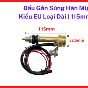 Đầu Kết Nối Súng Hàn MIG Kiểu EU Loại Dài 115mm, Linh Kiện Máy Hàn CO2 Dùng Cho Súng Hàn 15AK 24KD 36KD Chuẩn Euro, kho linh kiện máy hàn.