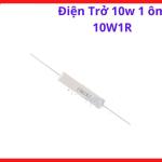 Điện Trở 1 Ôm 10W Công Suất Cao, Resistor Linh Kiện Điện Tử Dùng Cho Máy Hàn, Board Công Suất Và Thiết Bị Công Nghiệp, kho linh kiện máy hàn.