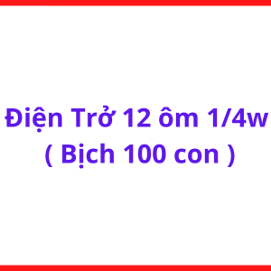 Điện Trở 12 Ohm 1/4W Bịch 100 Con, Linh Kiện Điện Tử Dùng Cho Board Máy Hàn, Mạch Điều Khiển, Mạch Nguồn, DIY Electronics, Robotics Và Chế Tạo Mạch, kho linh kiện máy hàn.