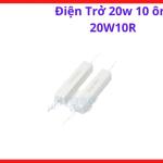 Điện Trở 20W 10 Ôm 20W10R, Resistor 10Ω Công Suất 20 Watt, Điện Trở Sứ Công Suất Lớn Dùng Cho Máy Hàn Inverter, Board Công Suất, Nguồn Xung, Linh Kiện Điện Tử Công Nghiệp