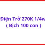Điện Trở 270KΩ 1/4W, Bịch 100 Con, Điện Trở Than 270K Công Suất 0.25W, Linh Kiện Điện Tử Sửa Chữa Máy Hàn, Board Mạch Điện Tử, DIY Electronics, Thay Thế Điện Trở Hỏng Trong Thiết Bị Điện