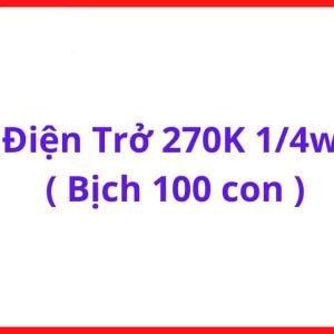 Điện Trở 270K Resistor 1/4W Gói 100 Con, Linh Kiện Board Điện Tử, Thay Thế Điện Trở Hỏng, Dùng Trong Nguồn Xung, Board Máy Hàn Và Mạch Điều Khiển, kho linh kiện máy hàn.