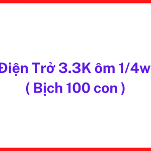 Điện Trở 3K3 1/4W, 100 Con, Resistor 3300 Ohm Cắm Chân, Linh Kiện Điện Tử Thông Dụng, Dùng Cho Máy Hàn Inverter, Arduino, Board Mạch, Điều Khiển Công Nghiệp, DIY Electronics Và Thay Thế Linh Kiện, kho linh kiện máy hàn.