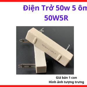 Điện Trở 50W5R 5 Ohm Công Suất Cao, Linh Kiện Chuyên Dùng Cho Máy Hàn, Board Công Suất, Mạch Xả Tải Và Bảo Trì Thiết Bị Điện, kho linh kiện máy hàn.