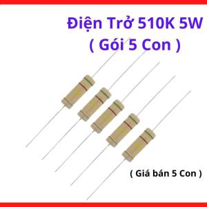 Điện Trở 510000Ω 5W, Điện Trở Chịu Nhiệt Dùng Trong Mạch Điều Khiển, Mạch Công Suất Và DIY Điện Tử, kho linh kiện máy hàn.