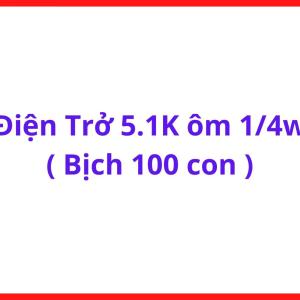 Điện Trở 5.1KΩ 1/4W Gói 100 Con, Resistor Chân Cắm Dùng Trong Sửa Chữa Máy Hàn Inverter, Board Điều Khiển, Nguồn Switching Và Học Tập Điện Tử, kho linh kiện máy hàn.