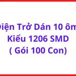 Điện Trở Dán 10 Ohm 1206 SMD, Gói 100 Con, Điện Trở Chip 10R Công Suất 1/4W, Linh Kiện Điện Tử Dùng Cho Arduino, ESP32, STM32, PCB Electronics Và Mạch Điều Khiển