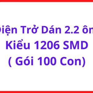Điện Trở 2R2 Dán Bề Mặt 1206, Bộ 100 Con, Resistor SMD Cho Arduino, ESP32, STM32 Và Các Ứng Dụng Điện Tử, linh kiện máy hàn.