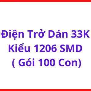 Điện Trở Dán 33KΩ Chuẩn 1206 SMT, Gói 100 Con, Linh Kiện Điện Tử Chuyên Dùng Trong Máy Hàn Inverter, Nguồn Switching Power Supply Và Thiết Bị Công Nghiệp