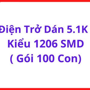 Điện Trở Dán 5.1K SMD 1206, Gói 100 Con, Sai Số Thấp, Phù Hợp DIY, Sửa Chữa Mạch, Arduino, Vi Điều Khiển, Ổn Định, Tiện Lợi, Dễ Hàn, Linh Kiện Điện Tử, Túi Zip Chống Ẩm, Giá Trị Chuẩn E24