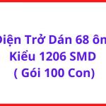 Gói 100 Điện Trở SMD 68Ω 1206, Linh Kiện Điện Tử Dùng Cho Thiết Bị IoT, Mạch Cảm Biến, Arduino, ESP32 Và PCB Electronics, linh kiện máy hàn.