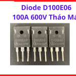 Diode D100E06 100A 600V Tháo Máy, Diode Chỉnh Lưu Công Suất Cao Cho Máy Hàn Inverter, Nguồn Xung Công Nghiệp, Bộ Chỉnh Lưu AC DC Và Thiết Bị Điện Tử Công Suất