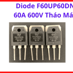 Diode F60UP60DN 60A 600V Cathode Chung, Linh Kiện Chỉnh Lưu Công Suất Cao Dùng Cho Máy Hàn Inverter Và Bộ Nguồn Switching, linh kiện máy hàn.