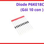 P6KE18CA DO15 TVS Diode Gói 10 Con, Chống Sét Lan Truyền, Bảo Vệ Bo Mạch Điện Tử, PLC Controller, Nguồn DC, Industrial Circuit Protection Components, linh kiện máy hàn.