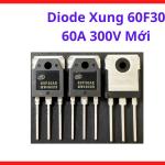 Diode Xung 60F30 60A 300V Tháo Máy, Diode Phục Hồi Siêu Nhanh Chuyên Dùng Cho Máy Hàn Inverter, Nguồn Xung Và Biến Tần Công Nghiệp