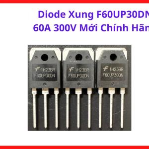 F60UP30DN Fast Recovery Rectifier 60A 300V, Linh Kiện Chuyên Dùng Cho Inverter Welder, UPS, Converter, Chopper Và Hệ Thống Điều Khiển Công Suất, linh kiện máy hàn.