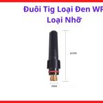 Đuôi TIG Loại Đen WP Loại Nhỏ, phụ kiện súng hàn TIG dùng giữ kim tungsten và hỗ trợ thao tác linh hoạt khi hàn inox TIG