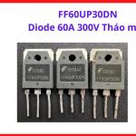 Diode FF60UP30DN 60A 300V Hàng Tháo Máy, Linh Kiện Chỉnh Lưu Siêu Nhanh Cho Máy Hàn Điện Tử, Bộ Nguồn Switching Và Mạch Công Suất, linh kiện máy hàn.