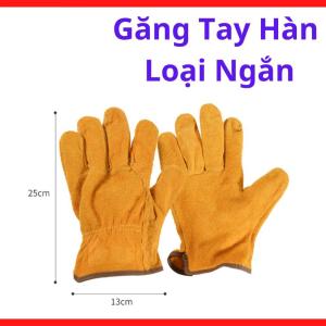 Găng Tay Da Hàn Ngắn Chịu Nhiệt, Bao Tay Thợ Hàn Chống Tia Lửa, Bảo Vệ Tay Khi Gia Công Cơ Khí, Sửa Máy Hàn, Hàn Inverter, Hàn Sắt Và Kim Loại, kho linh kiện máy hàn.