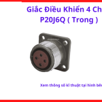Giắc tín hiệu máy hàn 4 chân P20K6Q loại trong, đầu nối cáp điện tử công nghiệp chất lượng cao, thiết kế bích tròn giữ chặt lõi tiếp điểm bên trong, phụ kiện chuyên dụng cho xưởng cơ khí chế tạo, linh kiện máy hàn.
