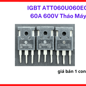IGBT Công Suất ATT060U060EQ 60A 600V, Linh Kiện Máy Hàn TIG MIG, IGBT TO247 Tháo Máy, Transistor Switching Công Suất, Phụ Tùng Máy Hàn Điện Tử, Linh Kiện Sửa Chữa Inverter, linh kiện máy hàn.