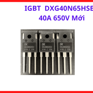 IGBT DXG40N65HSEU 40A 650V Chính Hãng, Linh Kiện Công Suất Chuyên Nghiệp Cho Máy Hàn Inverter Và Thiết Bị Điện Tử Công Suất Cao, linh kiện máy hàn.