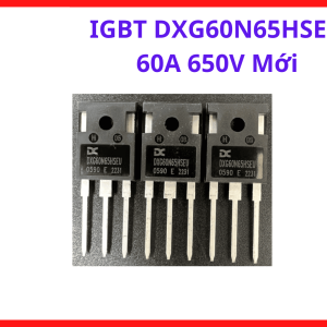 DXG60N65HSEU 650V 60A Mới, Giải Pháp Linh Kiện Công Suất Cho Máy Hàn Inverter Và Bộ Điều Khiển Công Nghiệp, linh kiện máy hàn.