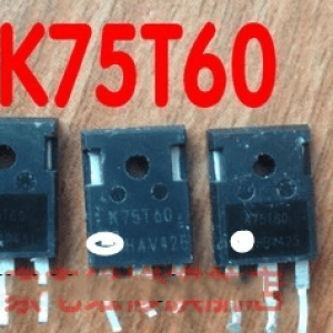 K75T60 600V 75A TO247, Linh Kiện Điện Tử Công Suất Cao Cho Máy Hàn Inverter Công Suất Cao, linh kiện máy hàn.