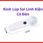 Kính Lúp Soi Linh Kiện Có Đèn LED, Kính Lúp Sửa Chữa Điện Tử, Hỗ Trợ Soi Mạch PCB, Soi IC SMD, Phóng Đại Linh Kiện Nhỏ, Dụng Cụ Cho Thợ Hàn, Thợ Điện Tử, Thợ Sửa Main, Quan Sát Chi Tiết Chính Xác