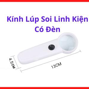 Kính Lúp Soi Linh Kiện Có Đèn LED, Kính Lúp Sửa Chữa Điện Tử, Hỗ Trợ Soi Mạch PCB, Soi IC SMD, Phóng Đại Linh Kiện Nhỏ, Dụng Cụ Cho Thợ Hàn, Thợ Điện Tử, Thợ Sửa Main, Quan Sát Chi Tiết Chính Xác