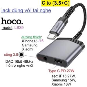 Cáp chuyển Hoco LS39 Type-C ra (3.5mm + Type-C), dây dài 15cm, hỗ trợ sạc nhanh PD 27W, chip DAC 16bit/48kHz, nghe gọi ổn định, tương thích iPhone 15, Samsung, Xiaomi, Redmi