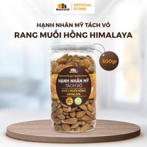 Hạnh nhân Mỹ tách vỏ rang muối Hồng Himalaya 500g, Oh! Smile Nuts, snack hạt cao cấp giữ vỏ dễ tách, giàu protein & khoáng chất, vị muối hồng dịu nhẹ, ăn vặt lành mạnh & bổ dưỡng