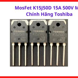 MOSFET K15J50D Toshiba Chính Hãng, 15A 500V TO3P, Transistor Công Suất N Channel, Linh Kiện Máy Hàn Inverter, Nguồn Xung Switching Power Supply, Bộ Điều Khiển Công Suất, Đóng Cắt Tần Số Cao