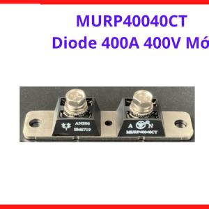 MURP40040CT Diode Công Suất Lớn, Khả Năng Chịu Dòng Xung Cao, Phù Hợp Cho Máy Hàn MIG TIG MMA, linh kiện máy hàn.