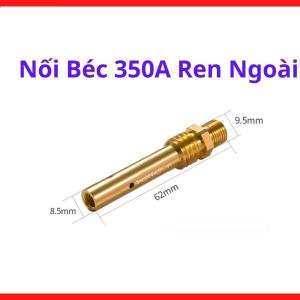 Nối Béc 350A Ren Ngoài, Phụ Kiện Hàn MIG CO2 Chuyên Dụng Cho Súng Hàn 350A, Hỗ Trợ Giữ Béc Hàn Chắc Hơn, Giảm Tình Trạng Cháy Ren Và Tăng Độ Ổn Định Khi Hàn Liên Tục Công Suất Cao, Kho Linh Kiện Máy Hàn.