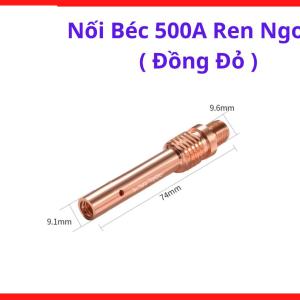 Nối Béc 500A Ren Ngoài Đồng Đỏ, Đầu Giữ Béc Hàn MIG 500A, Phụ Kiện Súng Hàn MIG CO2, Dẫn Điện Ổn Định, Chịu Nhiệt Cao, Giữ Béc Chắc Chắn, Phù Hợp Hàn Công Nghiệp Và Xưởng Kết Cấu Thép