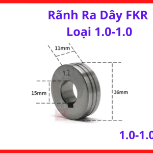 Rãnh Ra Dây Hàn FKR 1.0mm, Bánh Đẩy Dây Máy MIG Hỗ Trợ Kéo Dây Hàn 1.0mm Ổn Định Cho Máy Hàn CO2 Công Nghiệp Và Xưởng Cơ Khí, kho linh kiện máy hàn.